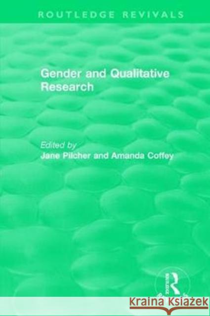 Gender and Qualitative Research Pilcher, Jane 9781138480476 Routledge