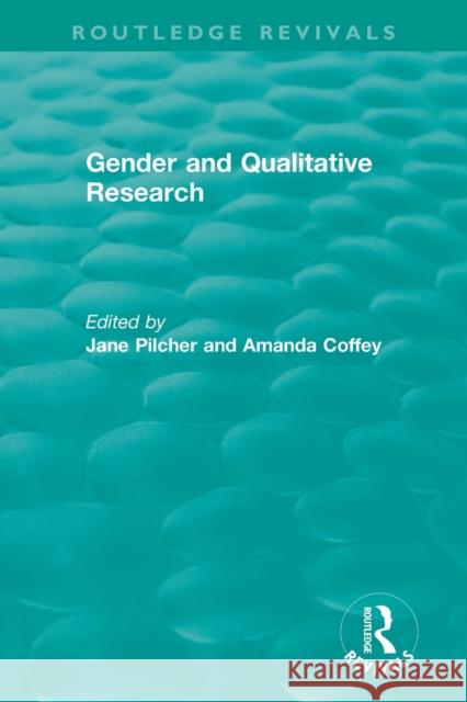 Gender and Qualitative Research Pilcher, Jane 9781138480506