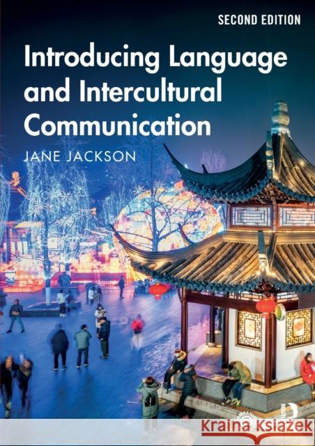 Introducing Language and Intercultural Communication Jane Jackson 9781138481619 Taylor & Francis Ltd