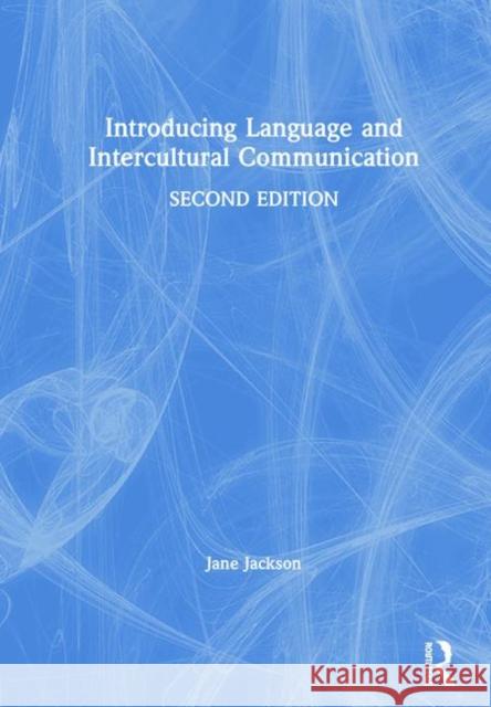 Introducing Language and Intercultural Communication Jane Jackson 9781138482012 Routledge