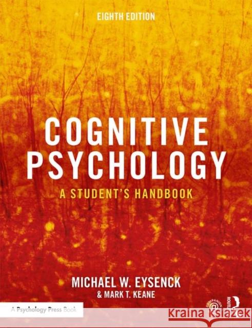 Cognitive Psychology: A Student's Handbook Michael W. Eysenck Mark T. Keane 9781138482234 Taylor & Francis Ltd