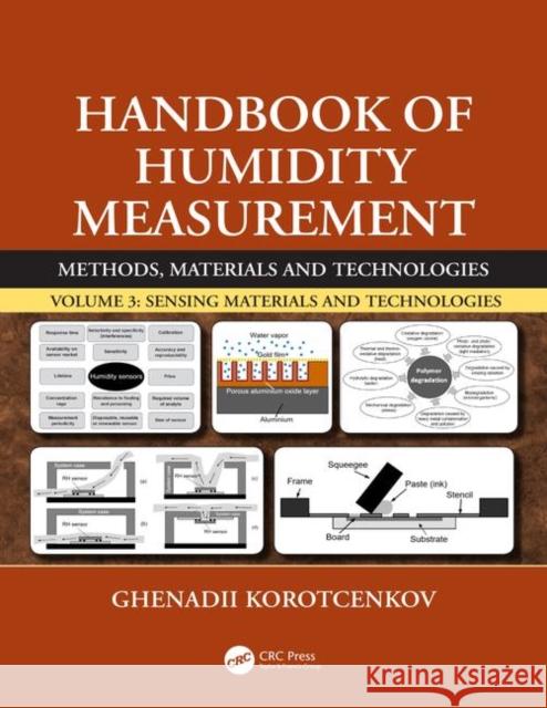 Handbook of Humidity Measurement, Volume 3: Sensing Materials and Technologies Ghenadii Korotcenkov 9781138482876