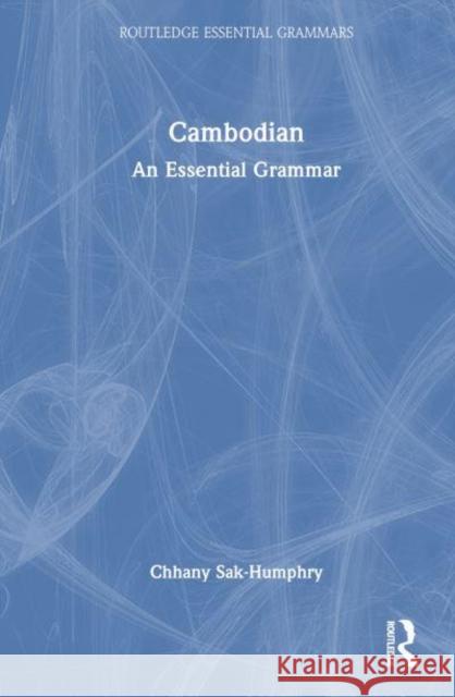 Cambodian: An Essential Grammar Chhany Sak-Humphry 9781138483002 Routledge