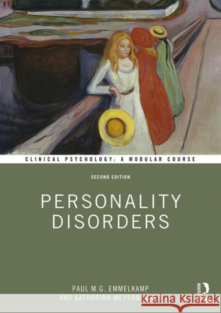 Personality Disorders Paul M. G. Emmelkamp Katharina Meyerbroker 9781138483040 Psychology Press