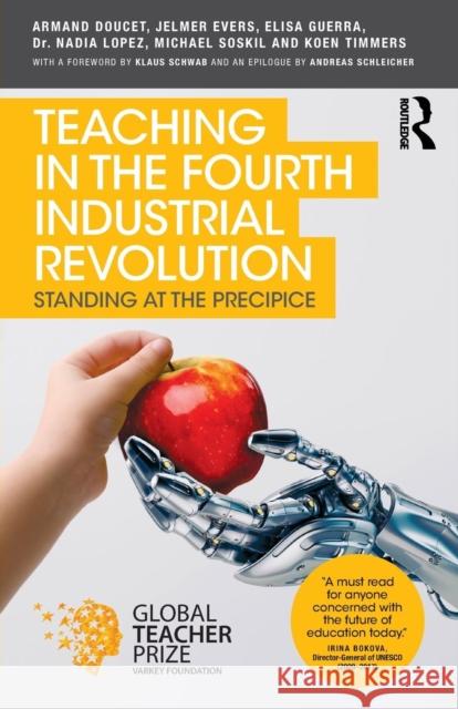 Teaching in the Fourth Industrial Revolution: Standing at the Precipice Armand Doucet Jelmer Evers Elisa Guerra 9781138483231