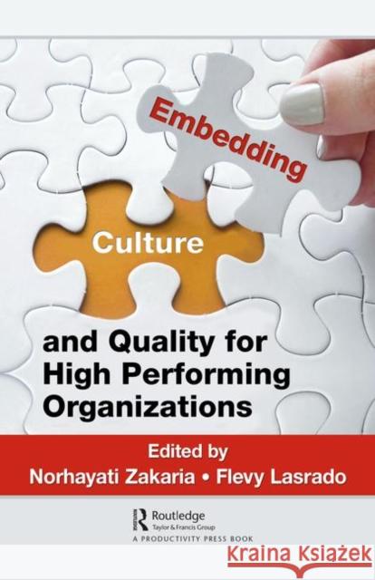 Embedding Culture and Quality for High Performing Organizations Norhayati Zakaria Flevy Lasrado 9781138483385 Productivity Press
