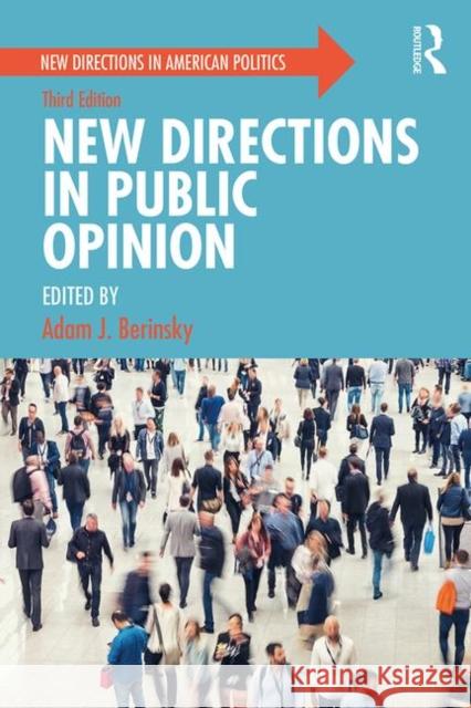 New Directions in Public Opinion Adam J. Berinsky 9781138483569 Routledge