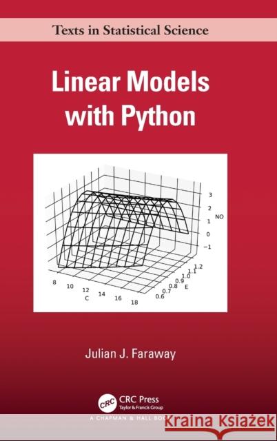 Linear Models with Python Julian J. Faraway 9781138483958
