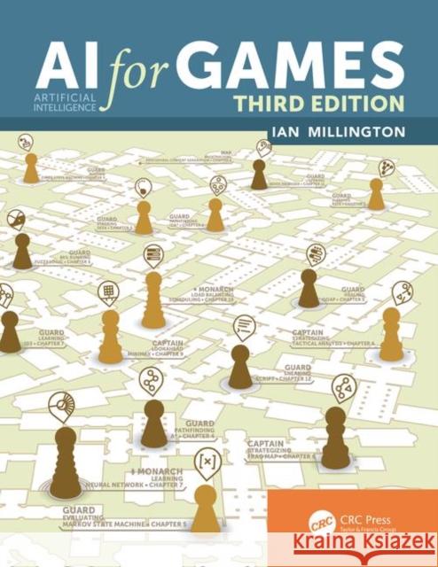 AI for Games, Third Edition Ian Millington 9781138483972 Taylor & Francis Ltd