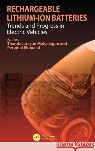 Rechargeable Lithium-Ion Batteries: Trends and Progress in Electric Vehicles Maiyalagan, Thandavarayan 9781138484092 CRC Press