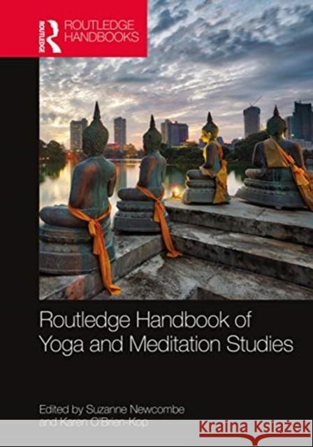 Routledge Handbook of Yoga and Meditation Studies Newcombe, Suzanne 9781138484863