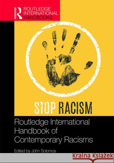 Routledge International Handbook of Contemporary Racisms John Solomos 9781138485990