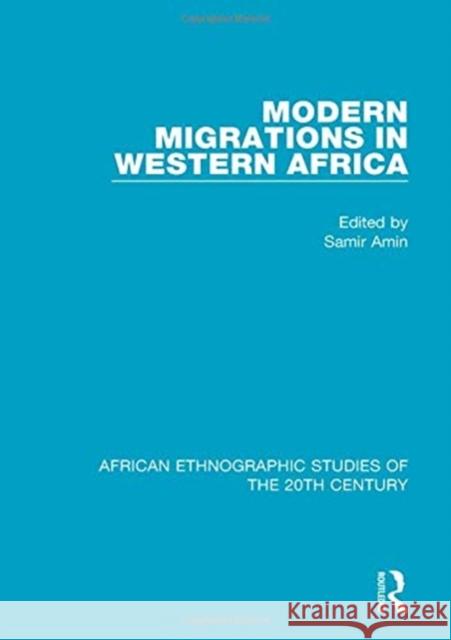 Modern Migrations in Western Africa  9781138486744 Taylor and Francis