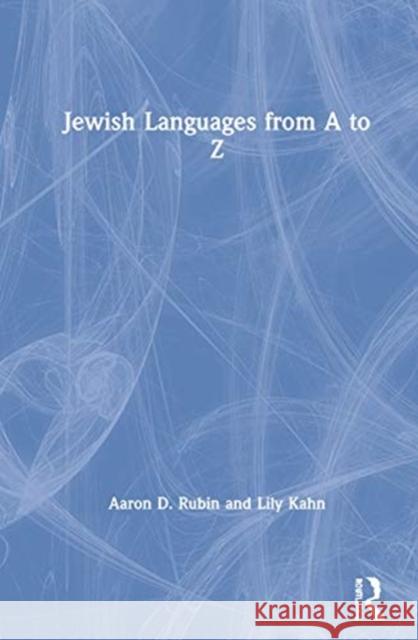 Jewish Languages from A to Z Aaron D. Rubin Lily Kahn 9781138487284