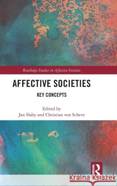 Affective Societies: Key Concepts Jan Slaby Christian Vo 9781138488861 Routledge