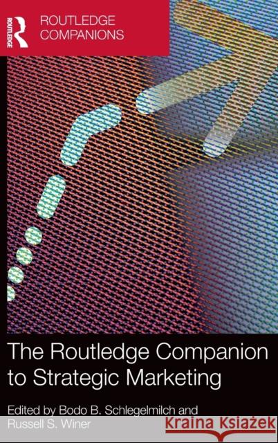 The Routledge Companion to Strategic Marketing Bodo Schlegelmilch Russell S. Winer 9781138489080