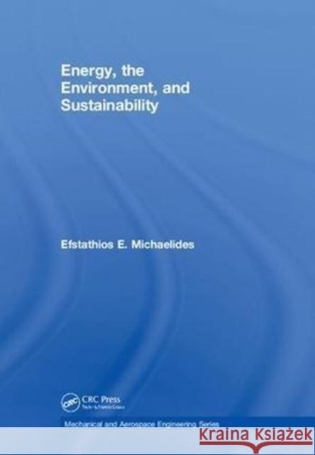 Energy, the Environment, and Sustainability Efstathios E. Michaelides 9781138489172 Taylor and Francis