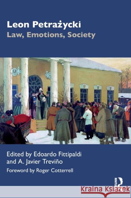Leon Petrażycki: Law, Emotions, Society Fittipaldi, Edoardo 9781138489820