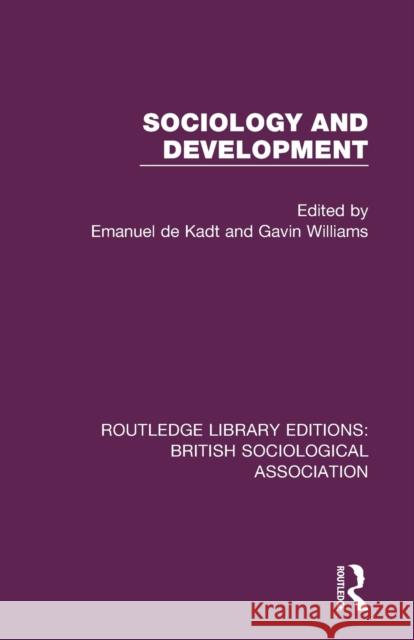 Sociology and Development Emanuel D Gavin Williams 9781138492417