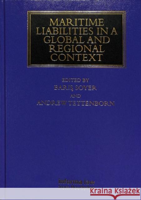 Maritime Liabilities in a Global and Regional Context Barış Professor Soyer Andrew Tettenborn 9781138493414 Informa Law from Routledge