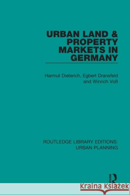 Urban Land & Property Markets in Germany Dransfeld, Egbert 9781138494770