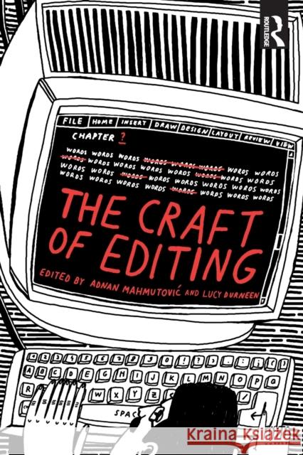 The Craft of Editing Adnan Mahmutovic Lucy Durneen 9781138495807 Routledge
