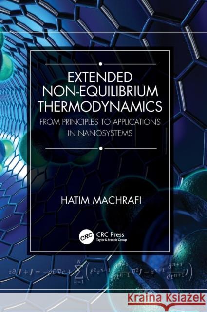 Extended Non-Equilibrium Thermodynamics: From Principles to Applications in Nanosystems Machrafi, Hatim 9781138496392