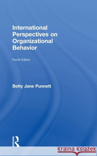International Perspectives on Organizational Behavior Betty Jane Punnett 9781138497160 Routledge