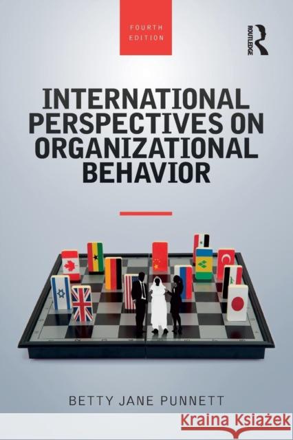 International Perspectives on Organizational Behavior Betty Jane Punnett 9781138497191