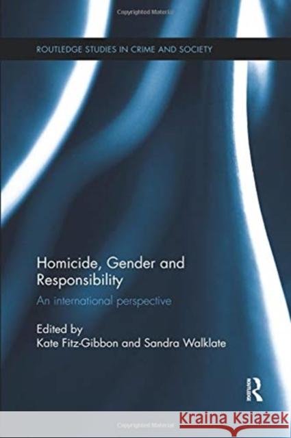 Homicide, Gender and Responsibility: An International Perspective  9781138499362 Taylor and Francis