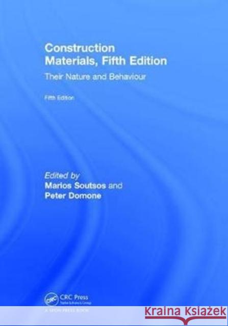 Construction Materials: Their Nature and Behaviour, Fifth Edition  9781138500563 