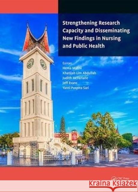 Strengthening Research Capacity and Disseminating New Findings in Nursing and Public Health: Proceedings of the 1st Andalas International Nursing Conf Agus Sri Banowo 9781138500662 CRC Press