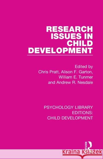 Research Issues in Child Development Chris Pratt Alison F. Garton William E. Tunmer 9781138501133