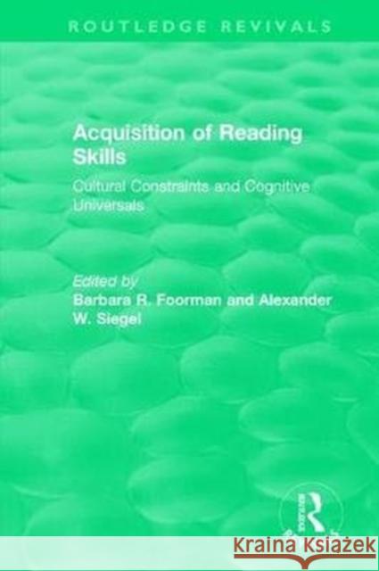 Acquisition of Reading Skills (1986): Cultural Constraints and Cognitive Universals Foorman, Barbara R. 9781138501553