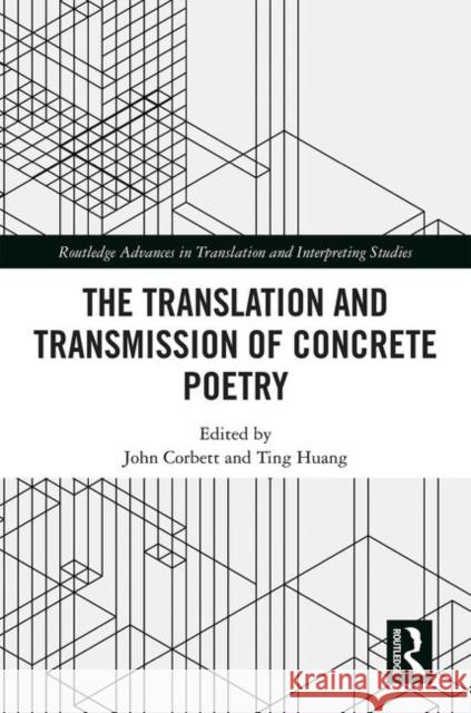 The Translation and Transmission of Concrete Poetry Corbett, John 9781138503823 Routledge