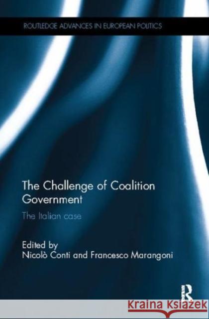 The Challenge of Coalition Government: The Italian Case  9781138504172 Taylor and Francis