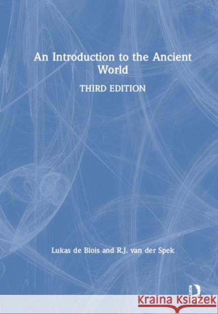 An Introduction to the Ancient World Lukas d R. J. Va 9781138504561 Routledge