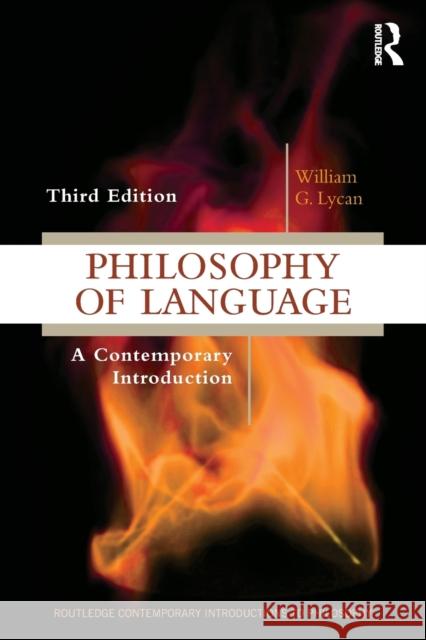 Philosophy of Language: A Contemporary Introduction William G. Lycan 9781138504585 Taylor & Francis Ltd