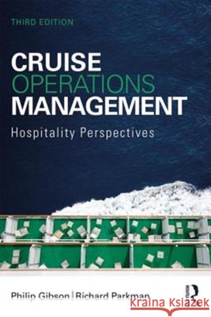 Cruise Operations Management: Hospitality Perspectives Philip Gibson Richard Parkman 9781138505179 Routledge