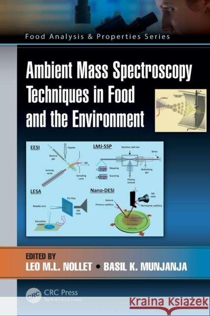 Ambient Mass Spectroscopy Techniques in Food and the Environment Leo M. L. Nollet Basil K. Munjanja 9781138505568 CRC Press