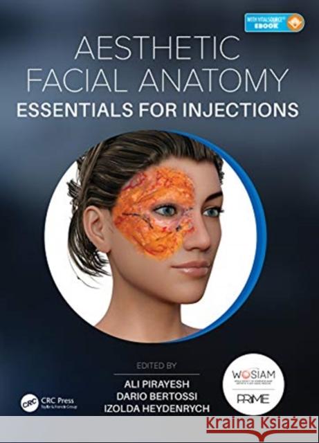 Aesthetic Facial Anatomy Essentials for Injections [With eBook] Pirayesh, Ali 9781138505711 Taylor & Francis Ltd
