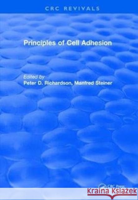 Principles of Cell Adhesion (1995) Peter D. Richardson Manfred Steiner 9781138505803