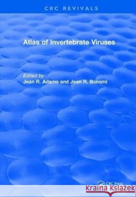 Atlas of Invertebrate Viruses Jean R. Adams Jean R. Bonami 9781138505957 CRC Press