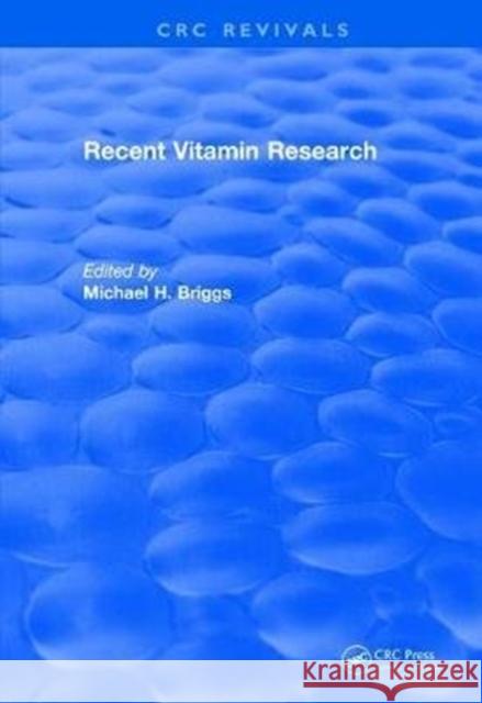 Recent Vitamin Research (1984) Briggs H. Michael 9781138506176 CRC Press