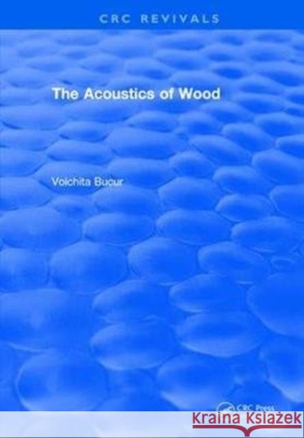 The Acoustics of Wood (1995) Voichita Bucur 9781138506473 CRC Press