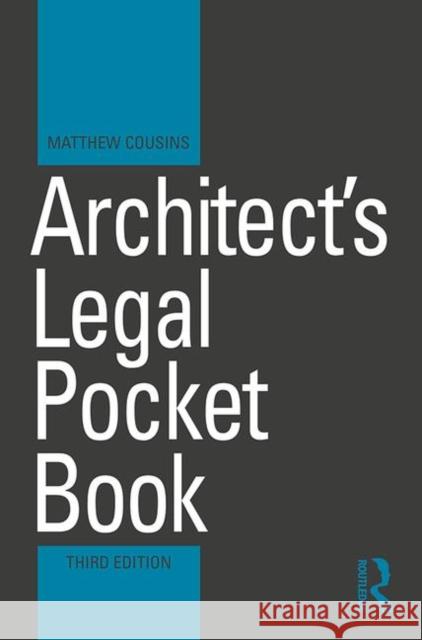 Architect's Legal Pocket Book Matthew Cousins 9781138506695 Taylor & Francis Ltd