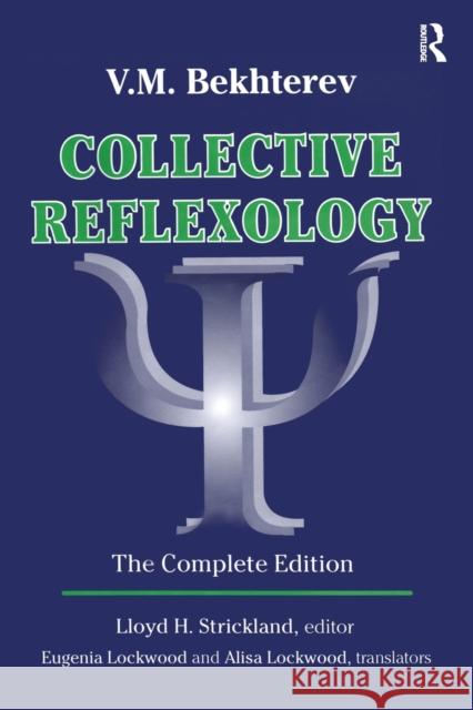 Collective Reflexology: The Complete Edition Bekhterev, V. M. 9781138508255