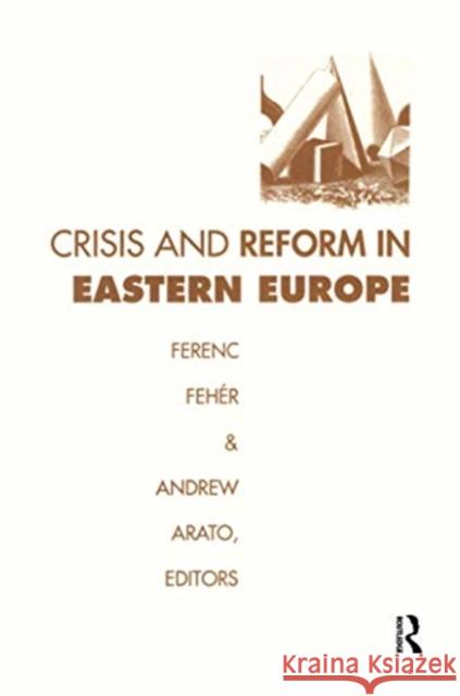 Crisis and Reform in Eastern Europe  9781138508705 Taylor & Francis Ltd