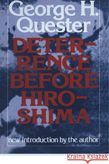 Deterrence Before Hiroshima George H. Quester 9781138509146 Routledge