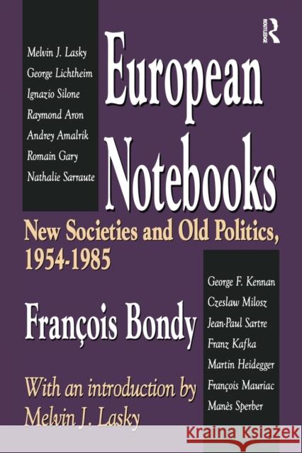 European Notebooks: New Societies and Old Politics, 1954-1985 Roland Vogt Francois Bondy 9781138509801 Routledge